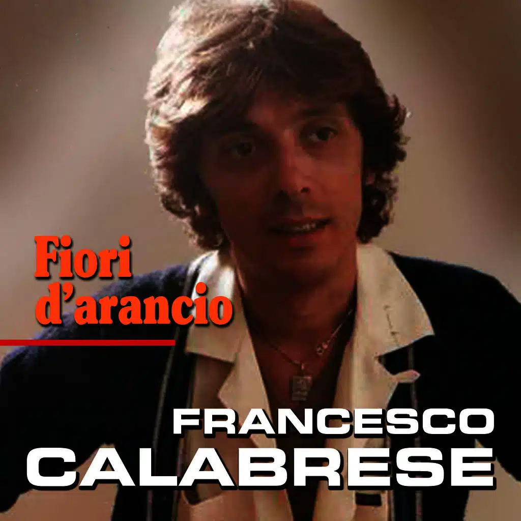 Francesco Calabrese - Fiori d'arancio