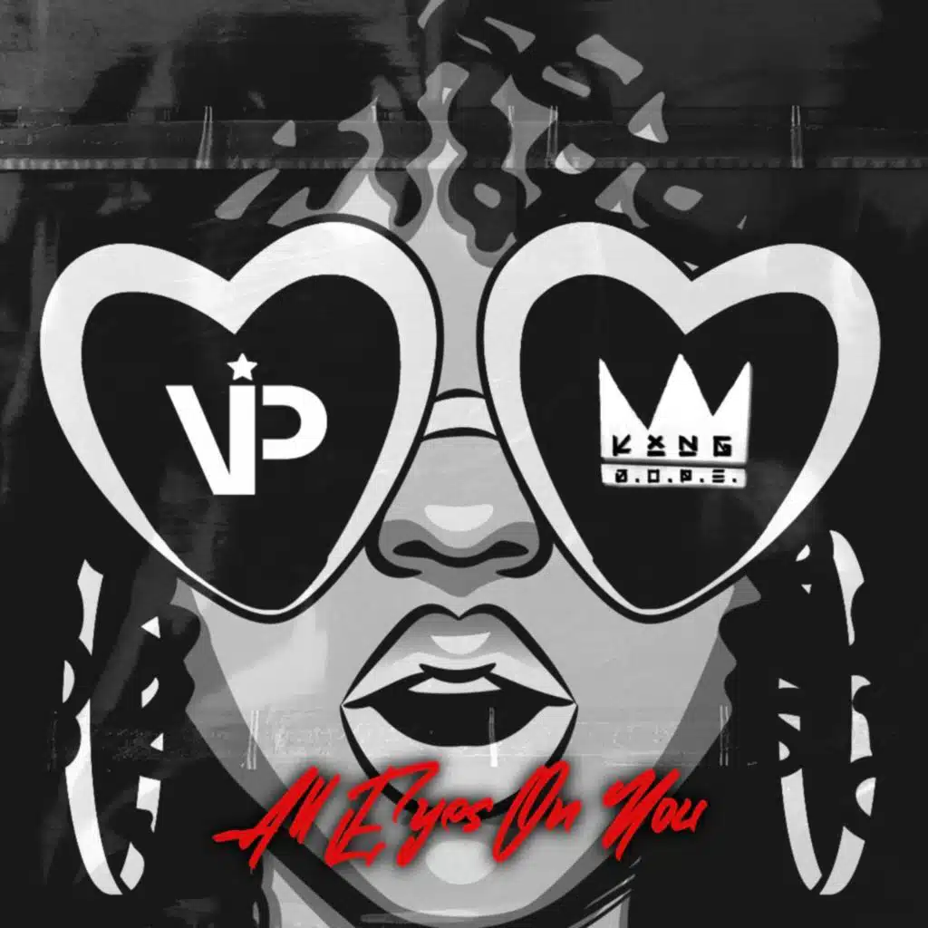 All Eyes On You (feat. KXNG D.O.P.E)