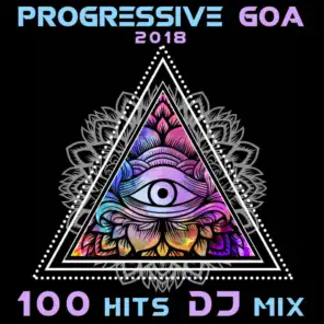 Progressive Goa 2018 100 Hits DJ Mix
