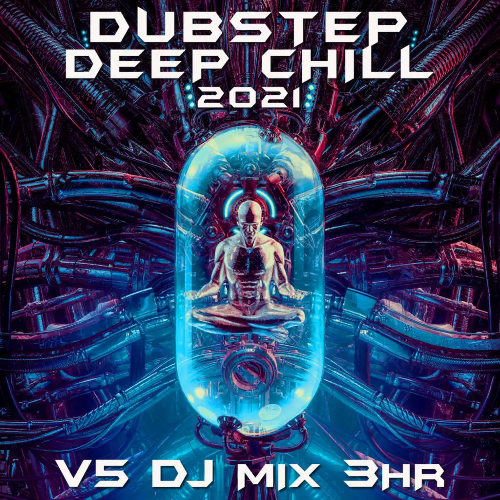 Machine (Dubstep Deep Chill 2021 DJ Mixed)