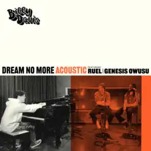 Dream No More (Acoustic Version) [feat. Ruel & Genesis Owusu]