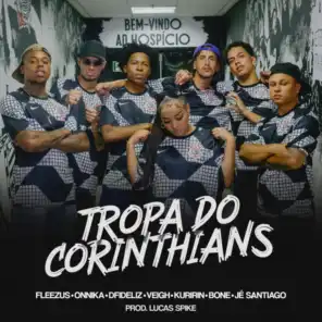 Tropa do Corinthians (feat. ONNiKA, Kuririn, Fleezus, Veigh, BONE & Lucas Spike)