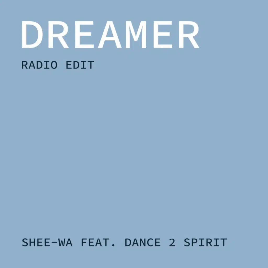 Dreamer (Radio Edit) [feat. Dance 2 Spirit]