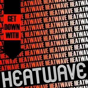 Get Down with Heatwave