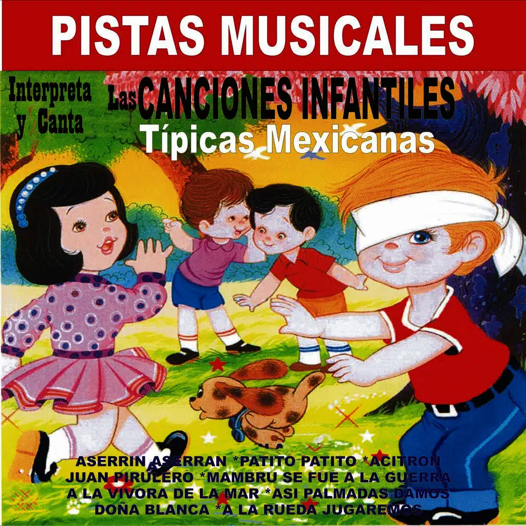 Pistas Musicales de las Canciones Infantiles Tipicas Mexicanas