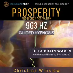 Prosperity Frequency Activation 963hz Guided Hypnosis - Theta Brain Waves with Binaural Beats