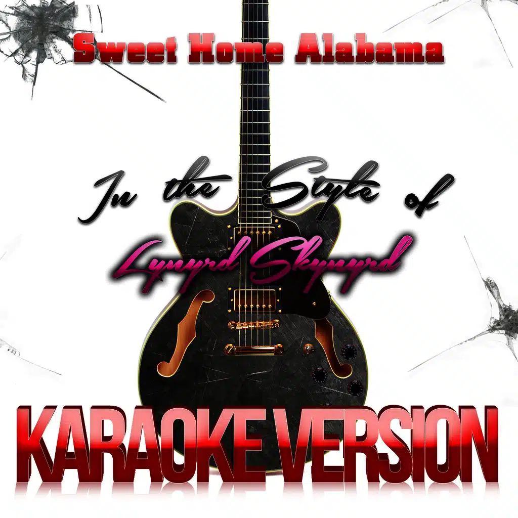 Sweet Home Alabama (In the Style of Lynyrd Skynyrd) [Karaoke Version] - Single