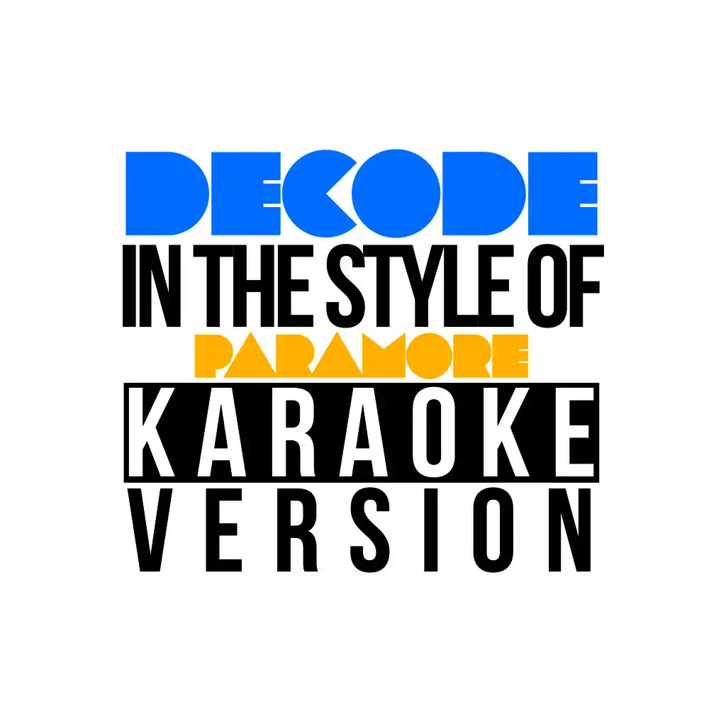 Decode (In the Style of Paramore) [Karaoke Version] - Single