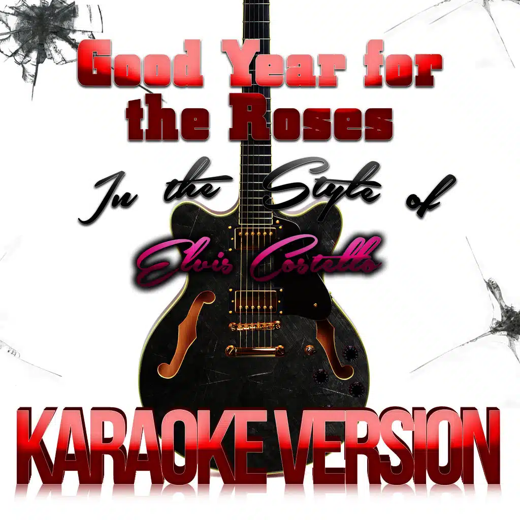 Good Year for the Roses (In the Style of Elvis Costello) [Karaoke Version] - Single