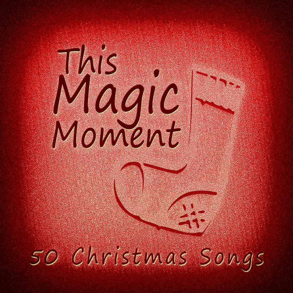 This Magic Moment (50 Christmas Songs)