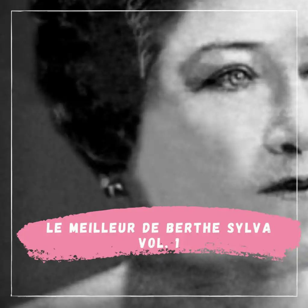 Le Meilleur de Berthe Sylva - Vol. 1