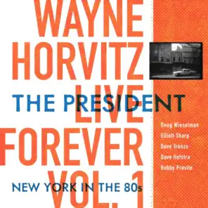 Live Forever, Vol. 1: The President: New York in the 80s