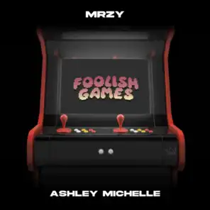 Foolish Games (feat. Ashley Michelle)