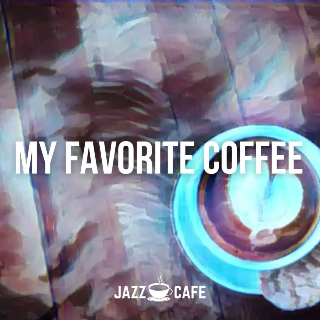 My Favorite Coffee