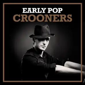 Early Pop Crooners