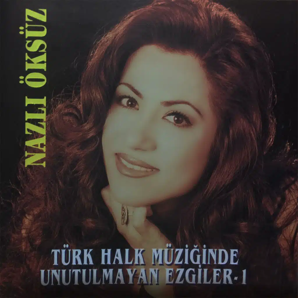 Türk Halk Müziğinde Unutulmaz Ezgiler (Vol.1)