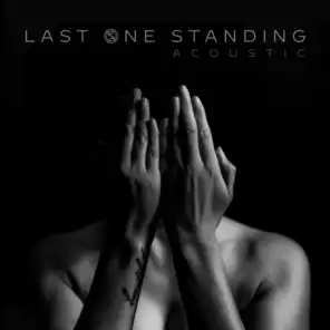 Last One Standing (Acoustic)