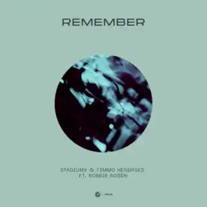 Remember (Extended Mix) [feat. Robbie Rosen]