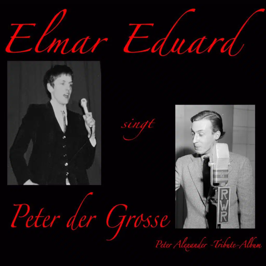 Peter der Grosse (Peter Alexander Tribute)