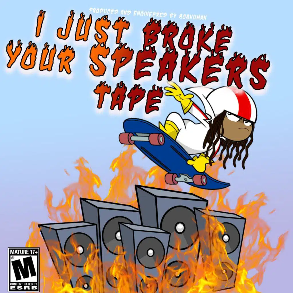 I Just Broke Your Speakers Tape