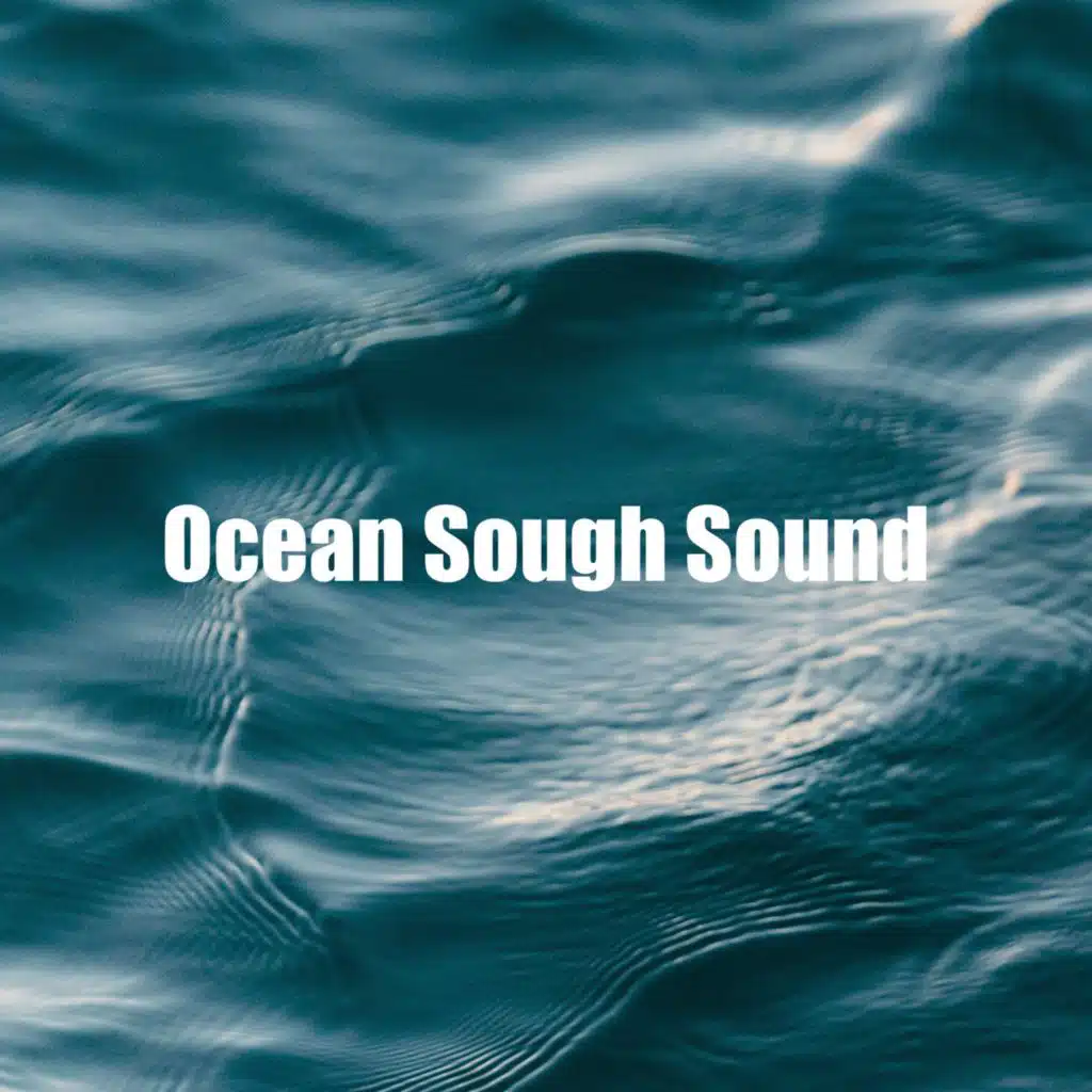 Ocean Sough Sound