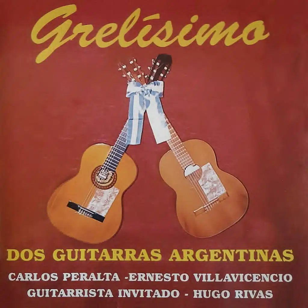 Grelísimo: Dos Guitarras Argentinas (feat. Hugo Rivas)