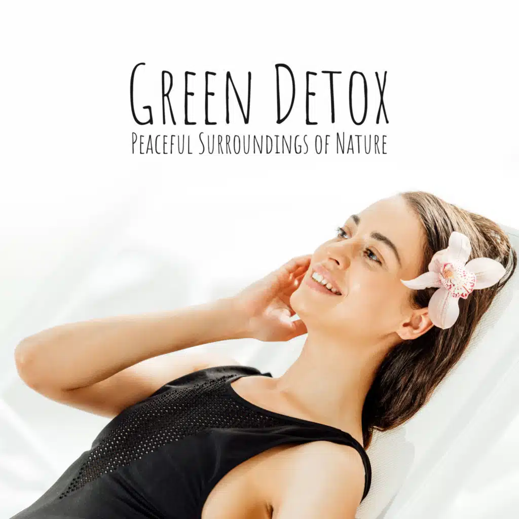 Green Detox: Peaceful Surroundings of Nature - Relax After a Stressful Day: Spa and Nails