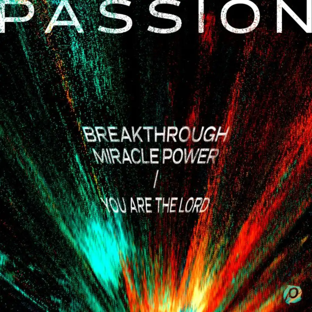 Breakthrough Miracle Power (Live) [feat. Tauren Wells]