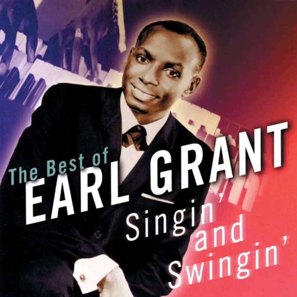 Singin' & Swingin': The Best Of Earl Grant