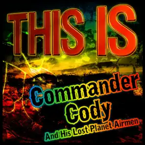 This Is Commander Cody and His Lost Planet Airmen