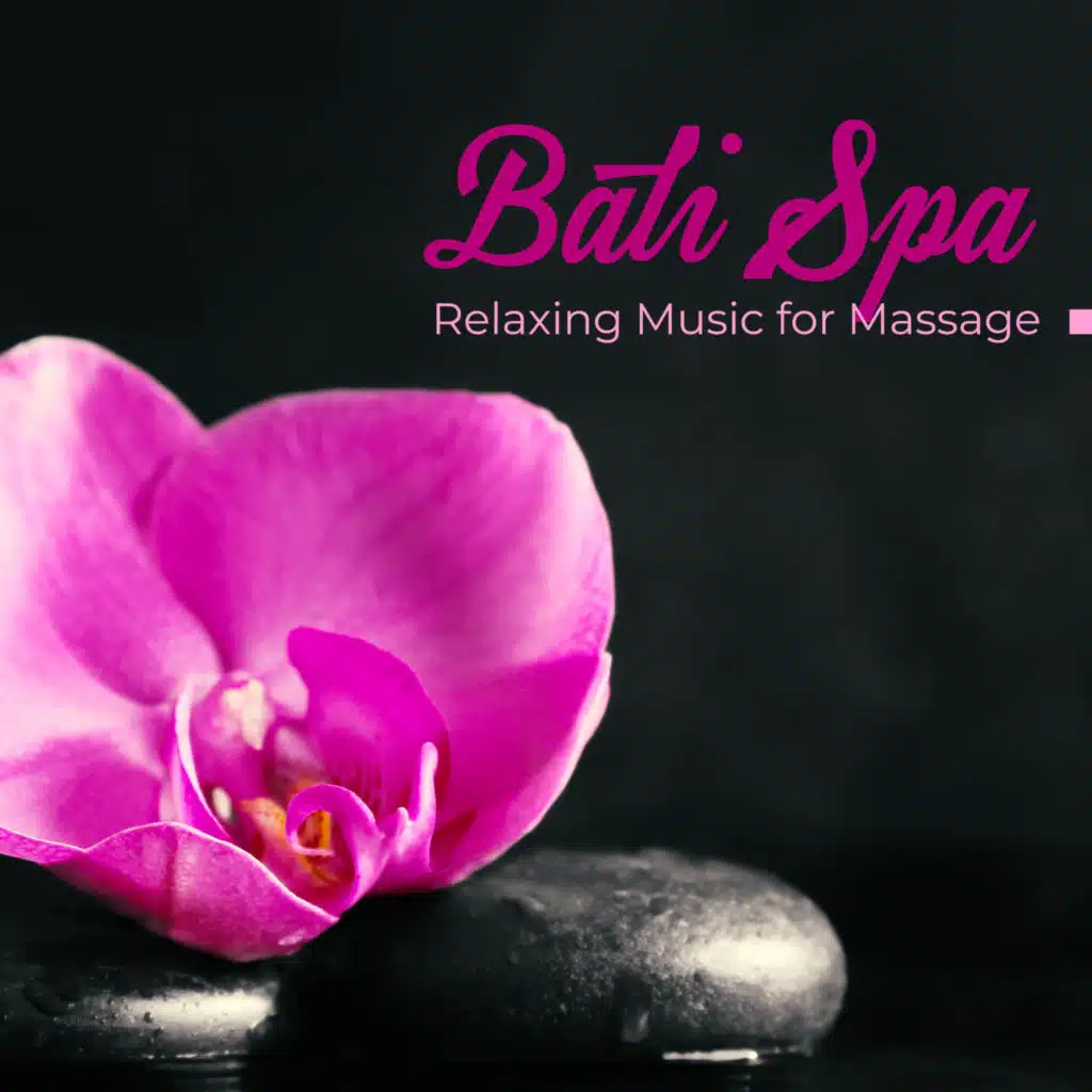 Bali Spa - Soothing and Relaxing Music for Massage, Zen Healing Therapy and Asian Lounge Music for Wellness