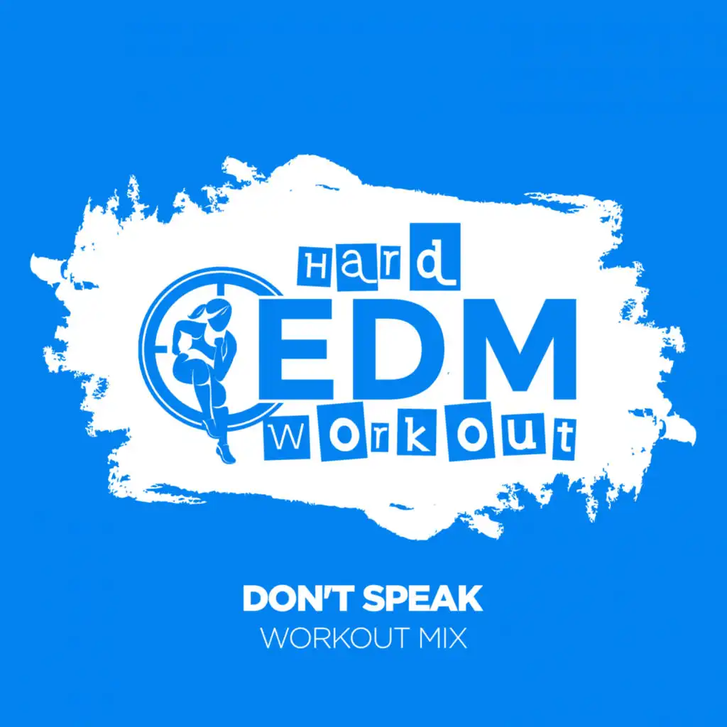 Don't Speak (Workout Mix Edit 140 bpm)