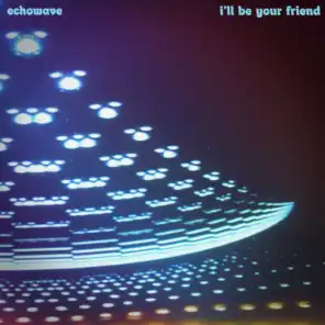 I'll Be Your Friend (Radio Edit)
