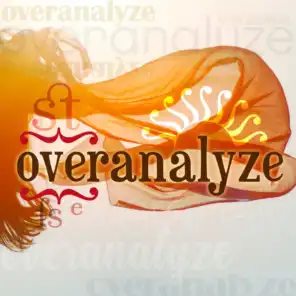 Overanalyze