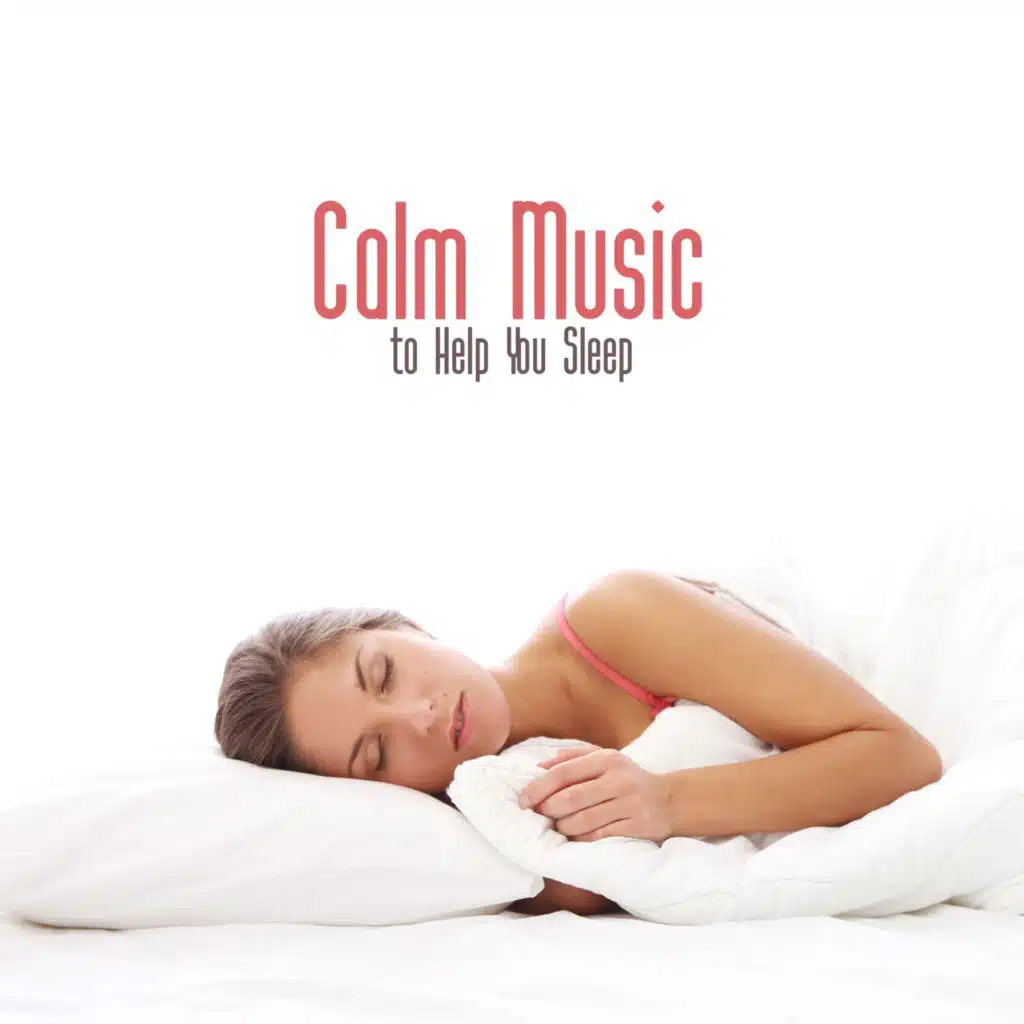 Calm Music to Help You Sleep (Natural Healing for Insomnia, Stress Relief Lullabies)