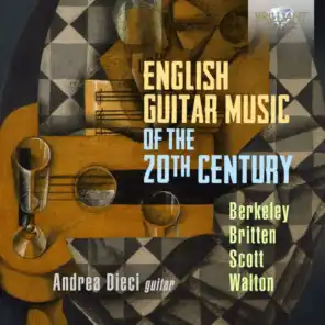English Guitar Music of the 20th Century, Berkeley, Britten, Scott & Walton