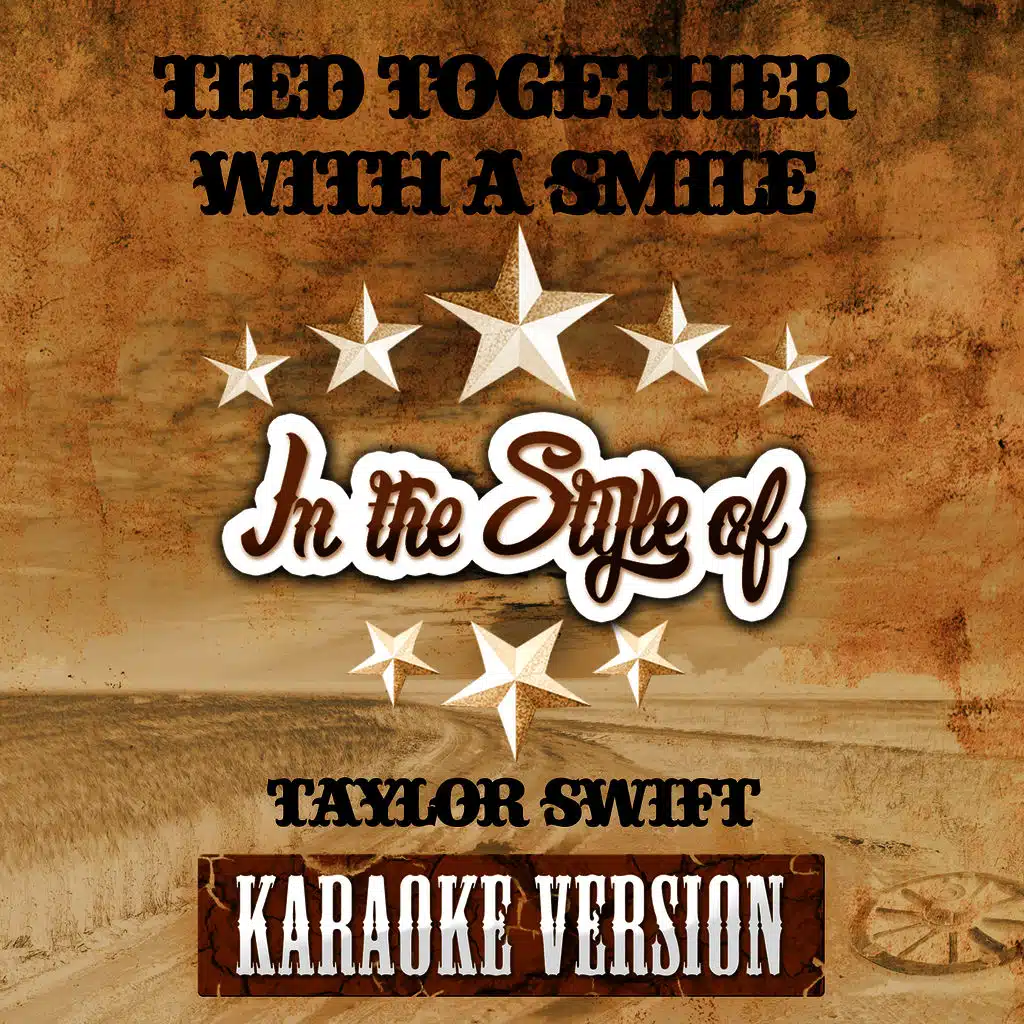 Tied Together with a Smile (In the Style of Taylor Swift) [Karaoke Version] - Single