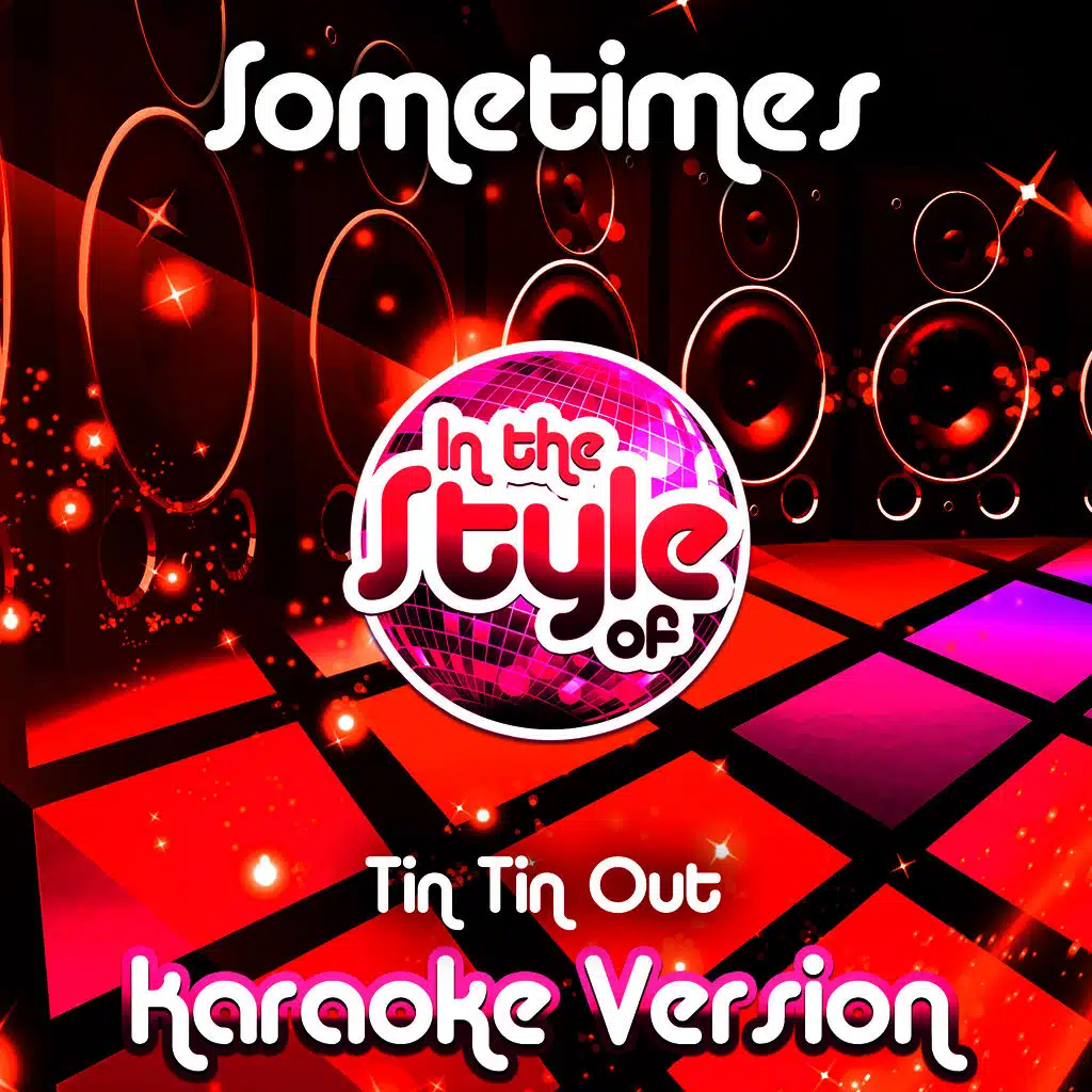 Sometimes (In the Style of Tin Tin Out) [Karaoke Version] - Single