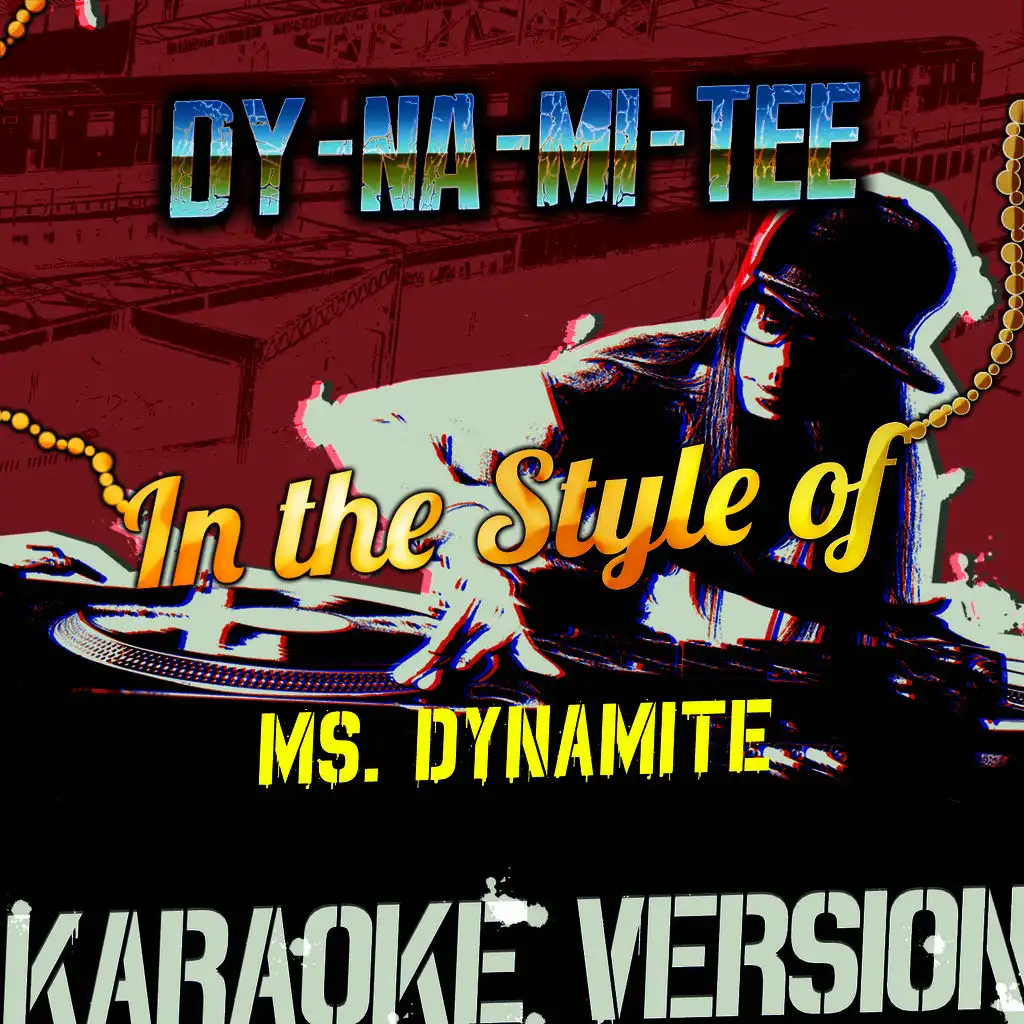 Dy-Na-Mi-Tee (In the Style of Ms. Dynamite) [Karaoke Version] - Single