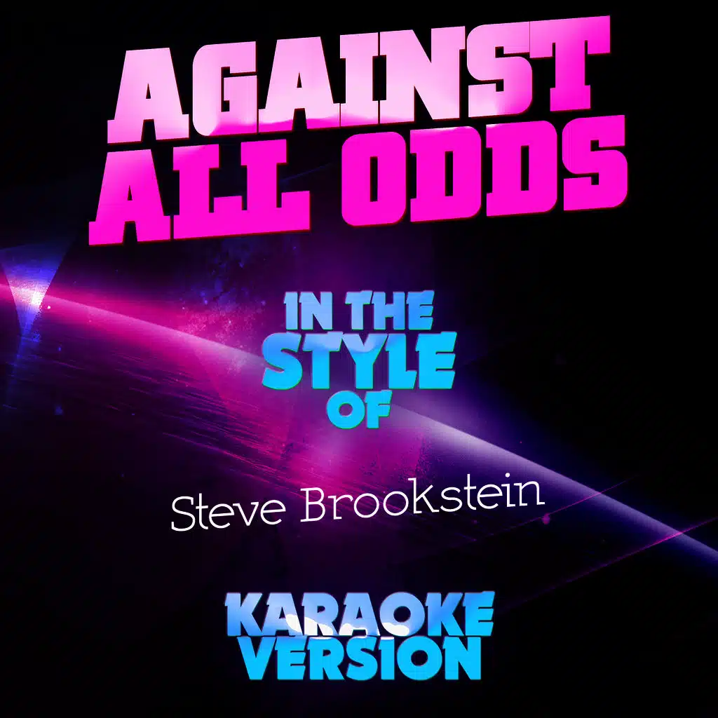 Against All Odds (In the Style of Steve Brookstein) [Karaoke Version]