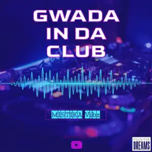 Gwada In Da Club