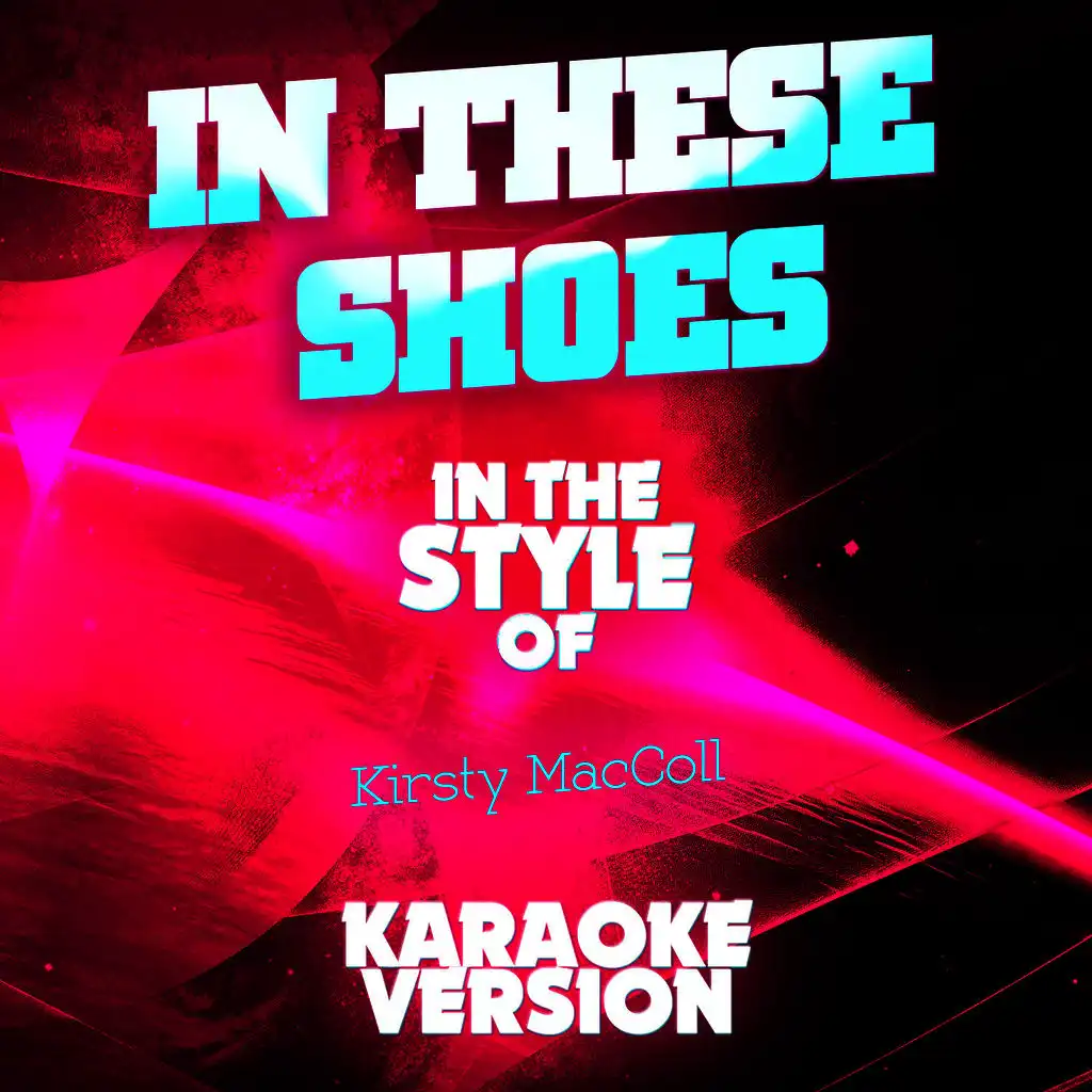 In These Shoes (In the Style of Kirsty Maccoll) [Karaoke Version] - Single