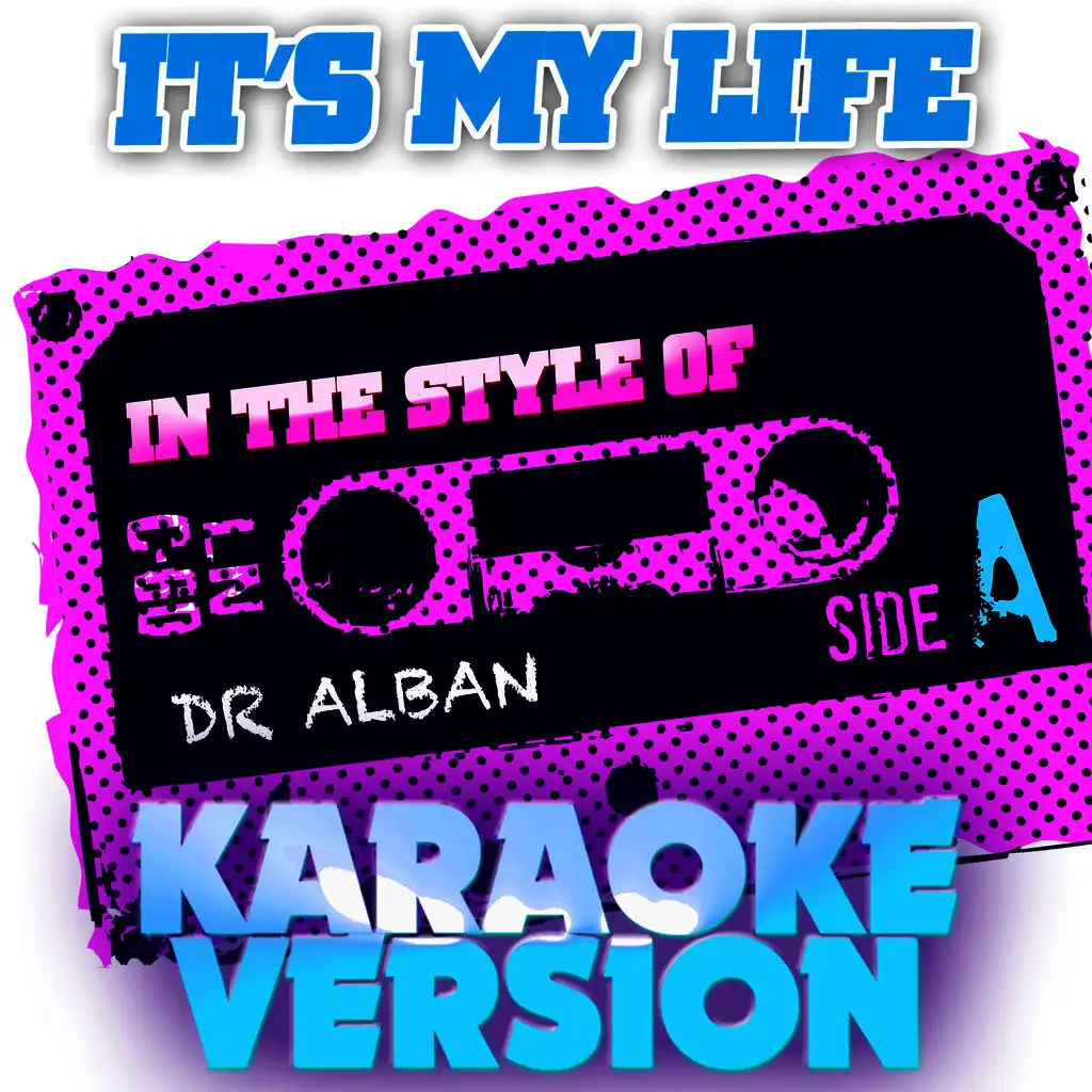 It's My Life (In the Style of Dr Alban) [Karaoke Version] - Single