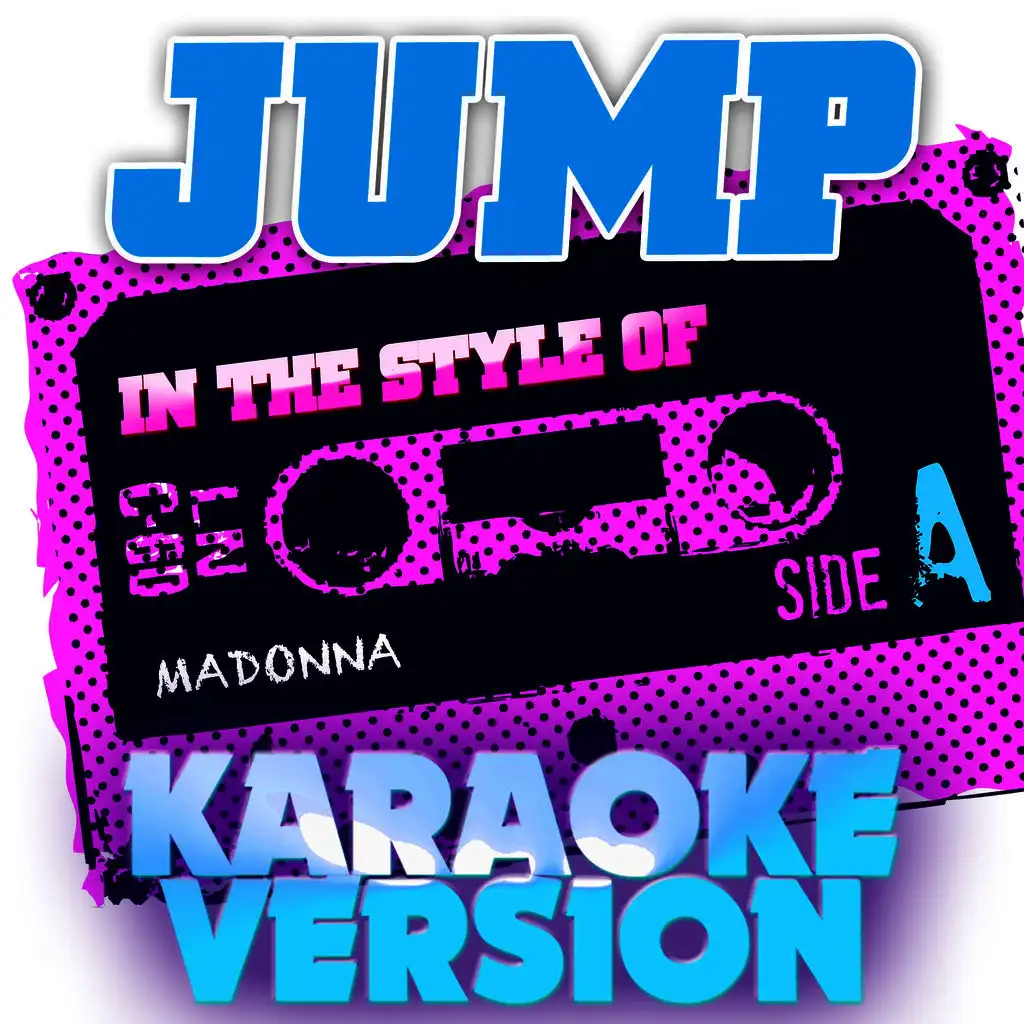 Jump (In the Style of Madonna) [Karaoke Version]