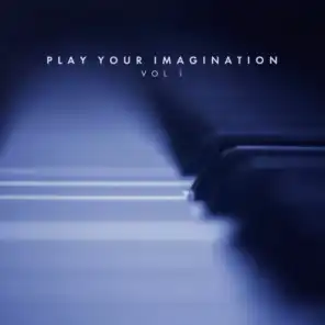 Play Your Imagination Vol. 1