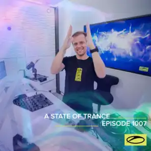 A State Of Trance (ASOT 1007) (New Single by Ferry Corsten & Ruben de Ronde)