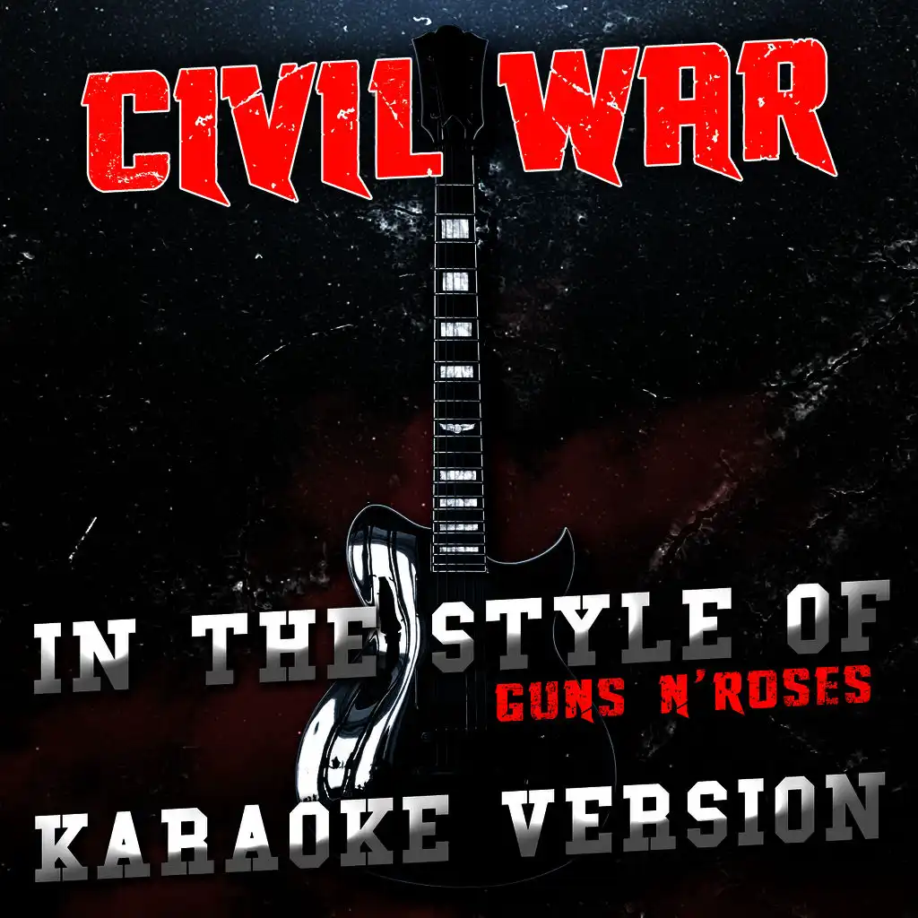 Civil War (In the Style of Guns N' Roses) [Karaoke Version]