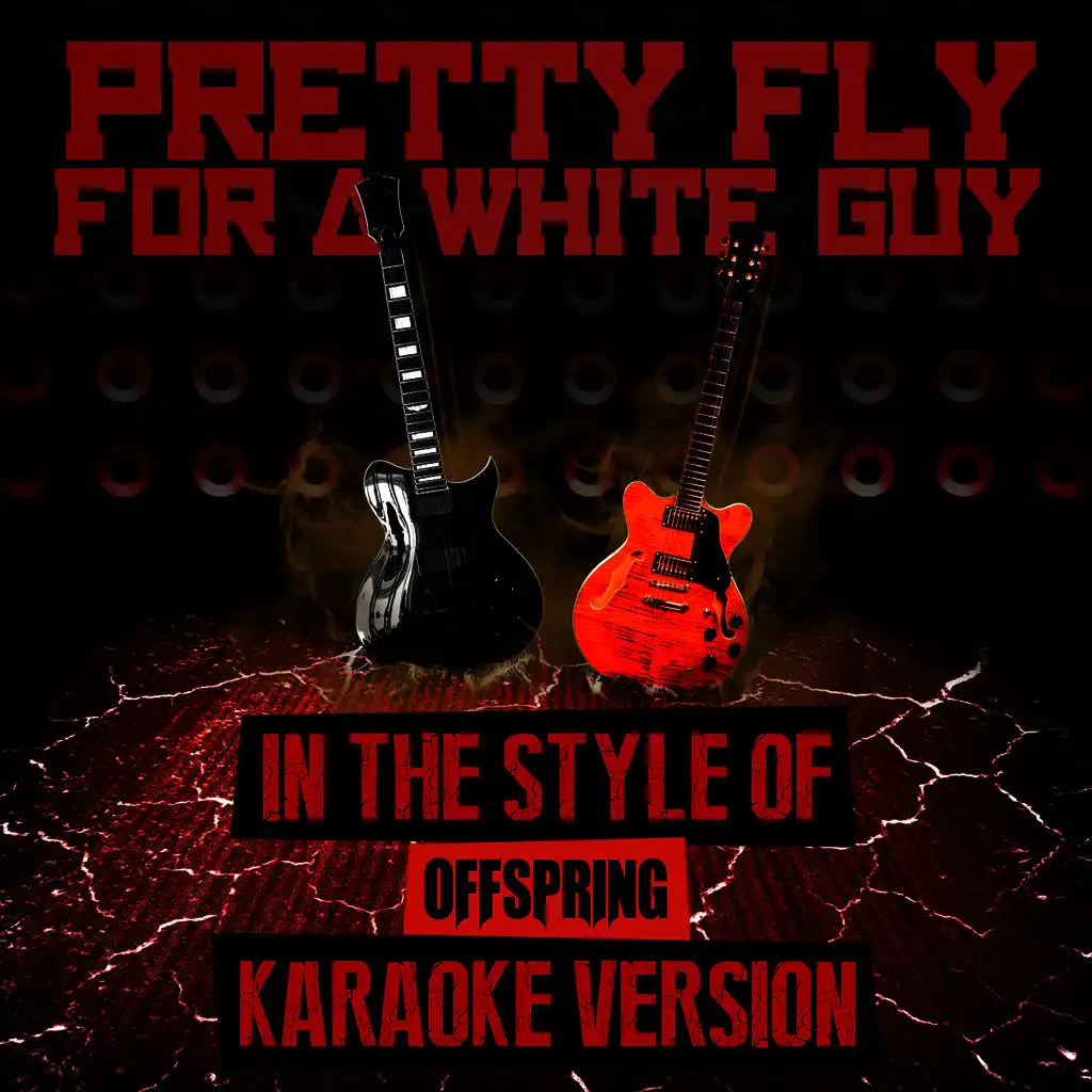 Pretty Fly for a White Guy (In the Style of Offspring) [Karaoke Version] - Single