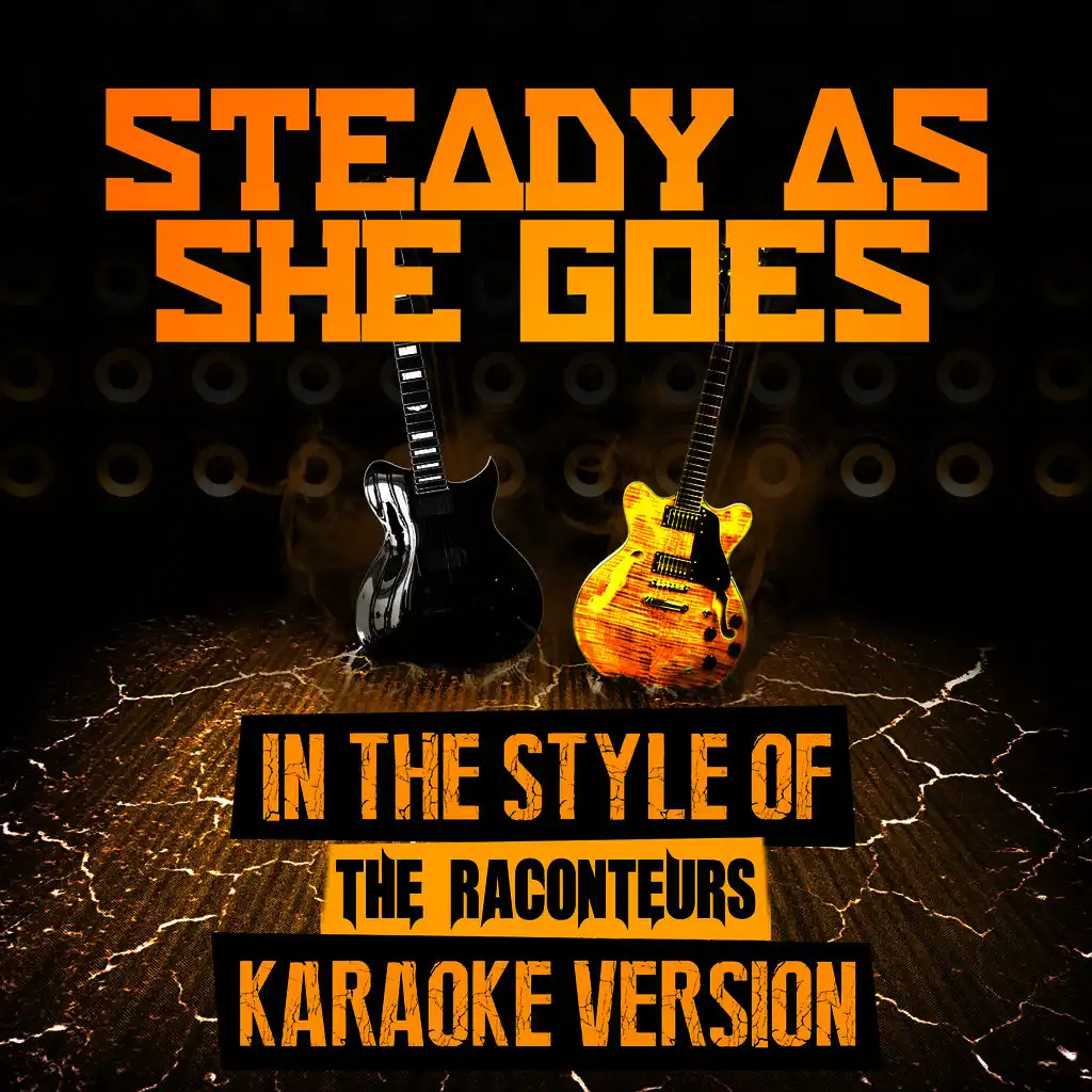 Steady as She Goes (In the Style of the Raconteurs) [Karaoke Version] - Single