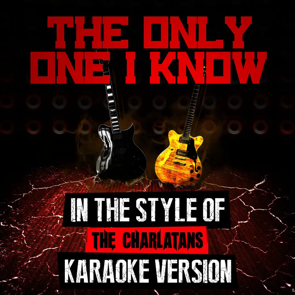 The Only One I Know (In the Style of the Charlatans) [Karaoke Version] - Single